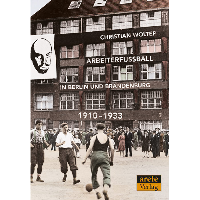 Arbeiterfußball in Berlin und Brandenburg 1910-1933