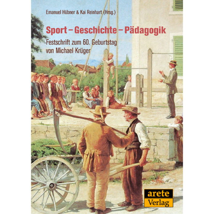 Sport - Geschichte - Pädagogik
