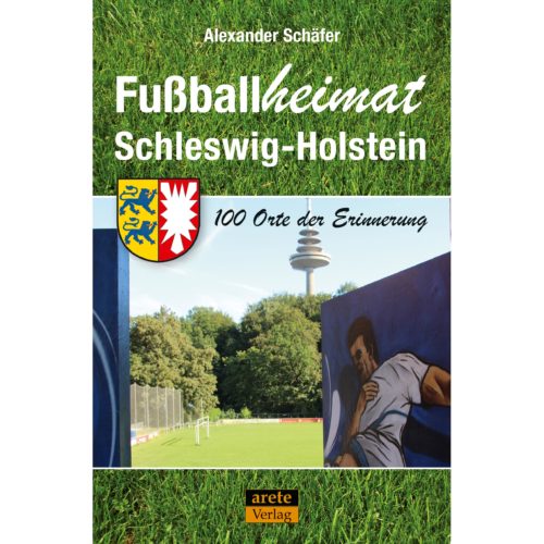 Reiseführer Fußballheimat Fussballheimat Schleswig-Holstein