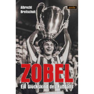 Cover des Buches "Zobel. Ein Glückskind des Fußballs"