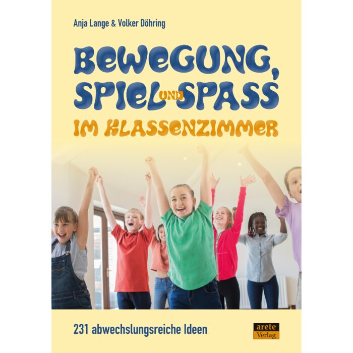 Bewegung, Spiel & Spaß im Klassenzimmer