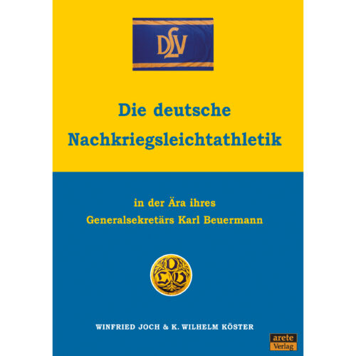 Buchtitel Die deutsche Nachkriegsleichtathletik in der Ära ihres Generalsekretärs Karl Beuermann