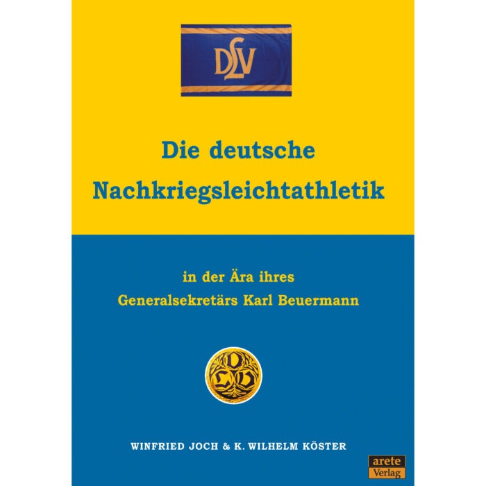Buchtitel Die deutsche Nachkriegsleichtathletik in der Ära ihres Generalsekretärs Karl Beuermann