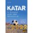 Buch Katar und die Fußball-Weltmeisterschaft 2022