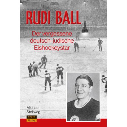 Buchtitel Rudi Ball der vergessene deutsch-jüdische Eishockeystar