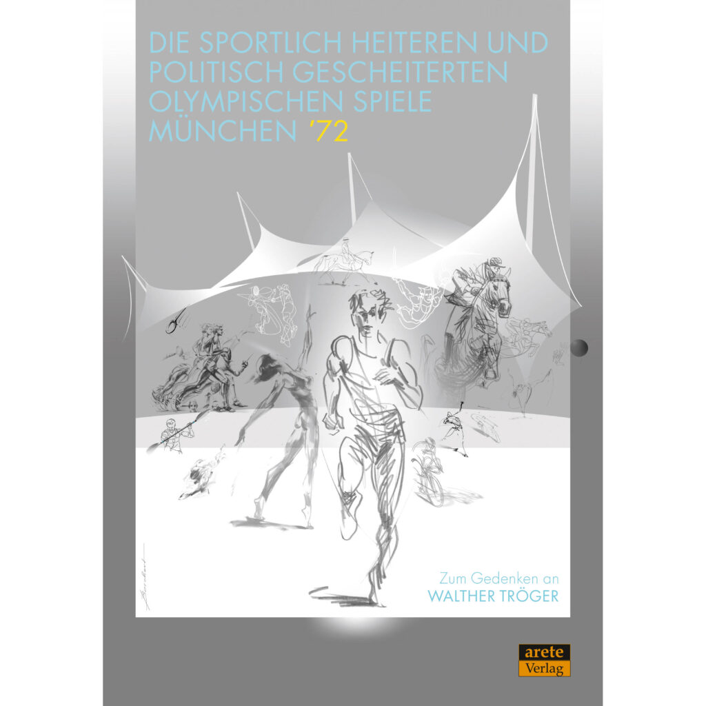 Cover Die Olympischen Spiele München ’72 zum Gedenken an Walther Tröger