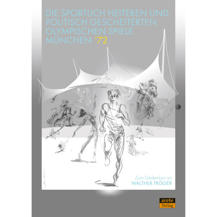 Cover Die Olympischen Spiele München ’72 zum Gedenken an Walther Tröger